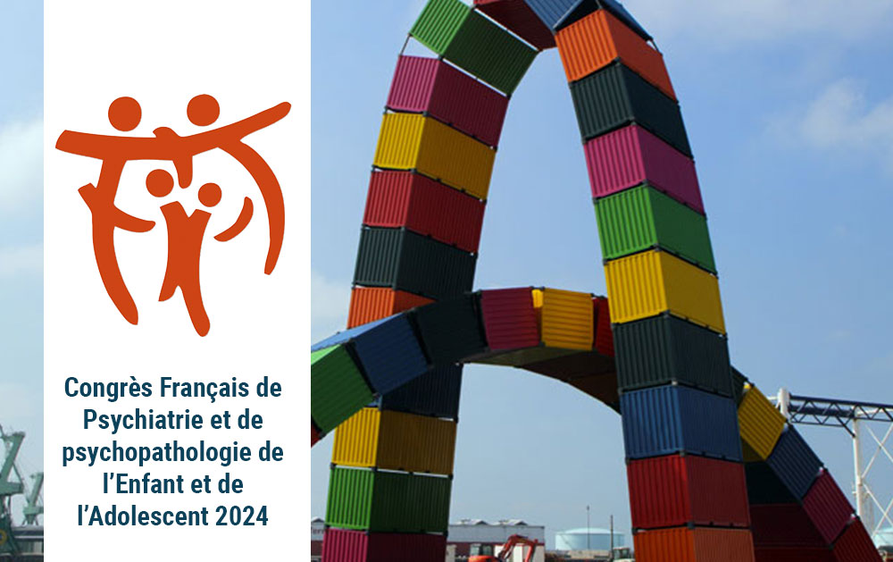 Congrès Français de Psychiatrie et de psychopathologie de l’Enfant et de l’Adolescent 2024